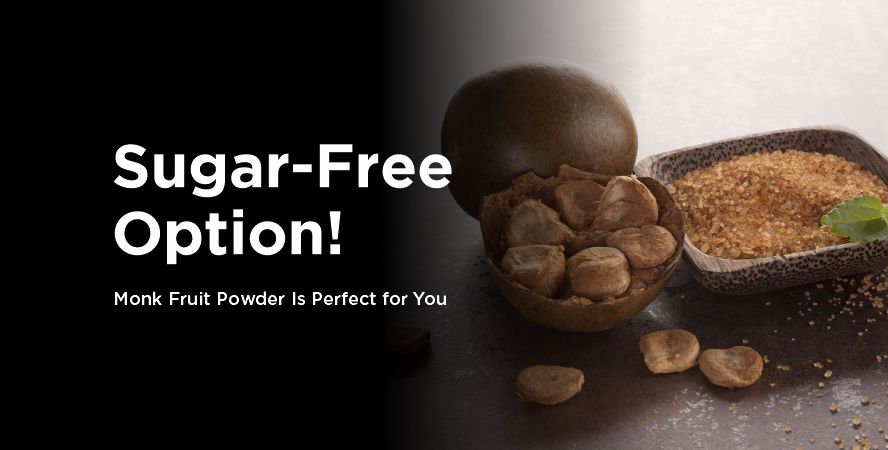 Need a Sugar-Free Option? Monk Fruit Powder Is Perfect for You.