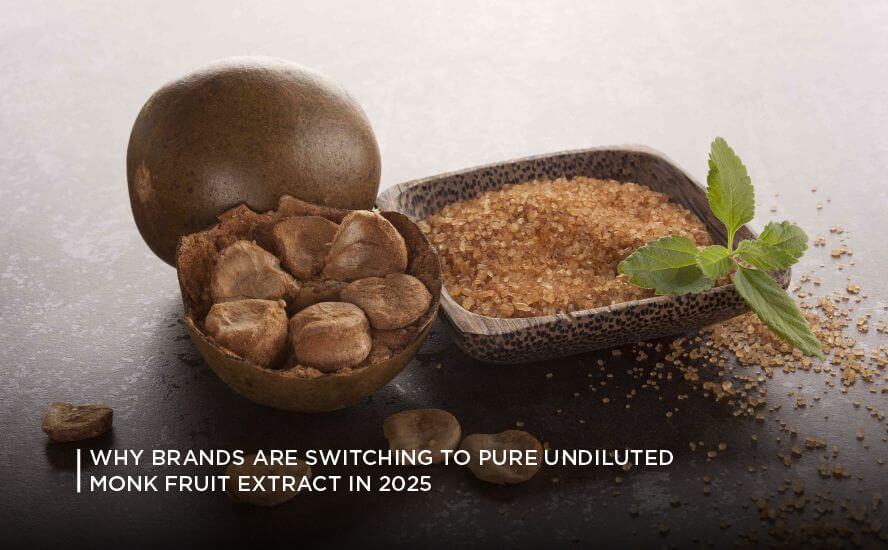 Why Brands Are Switching to Pure Undiluted Monk Fruit Extract in 2025