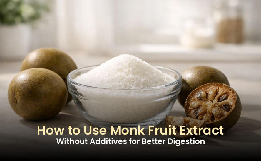 How to Use Monk Fruit Extract Without Additives for Better Digestion